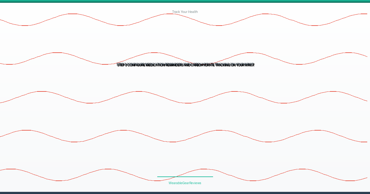 Step 3: Configure Medication Reminders and Carbohydrate Tracking on Your Wrist