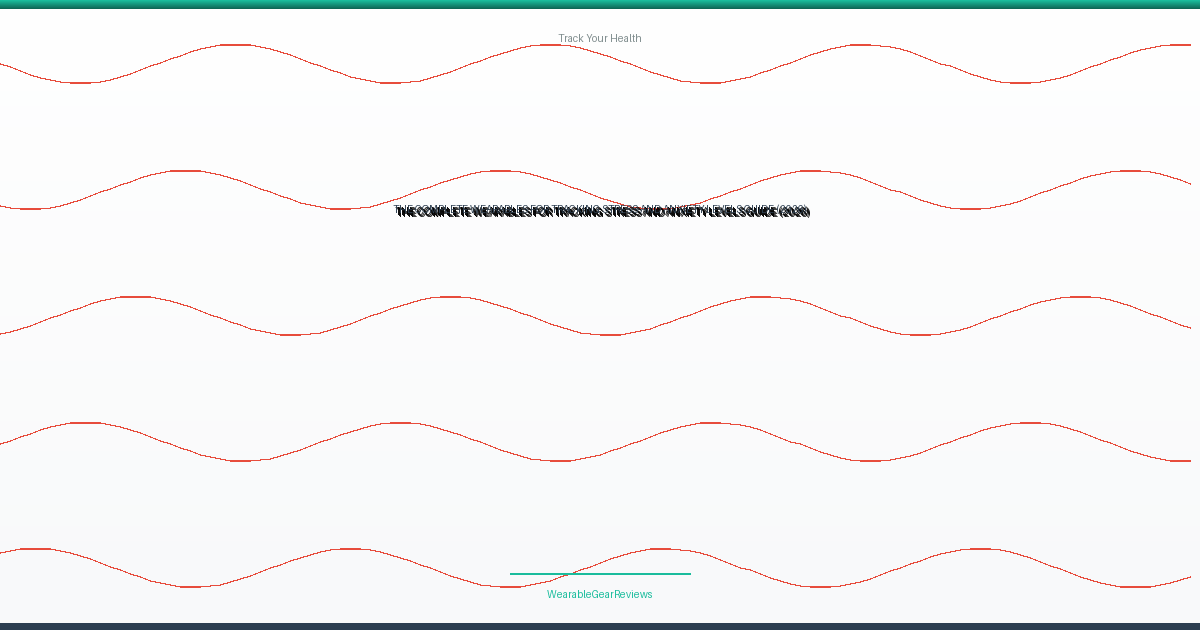 wearables for tracking stress and anxiety levels