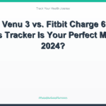 Garmin Venu 3 vs. Fitbit Charge 6: Which Fitness Tracker Is Your Perfect Match in 2024?